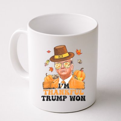 IM Thankful Trump Won 2024 Took American Back Thanksgiving Coffee Mug