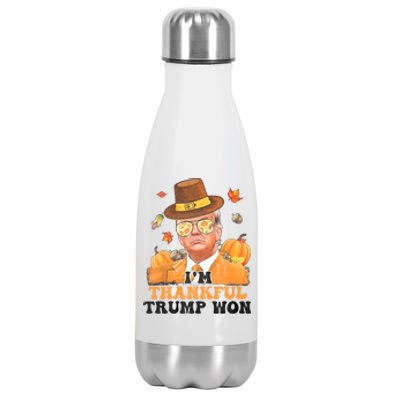 IM Thankful Trump Won 2024 Took American Back Thanksgiving Stainless Steel Insulated Water Bottle