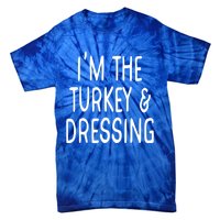 Im The Turkey And Dressing Gift Tie-Dye T-Shirt