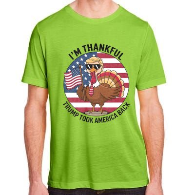 IM Thankful Trump Won 2024 Took American Back Thanksgiving Adult ChromaSoft Performance T-Shirt