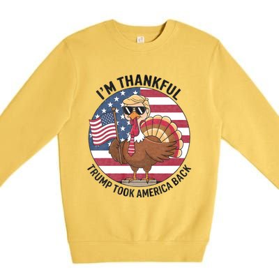 IM Thankful Trump Won 2024 Took American Back Thanksgiving Premium Crewneck Sweatshirt