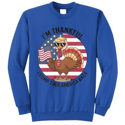 IM Thankful Trump Won 2024 Took American Back Thanksgiving Sweatshirt