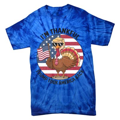 IM Thankful Trump Won 2024 Took American Back Thanksgiving Tie-Dye T-Shirt