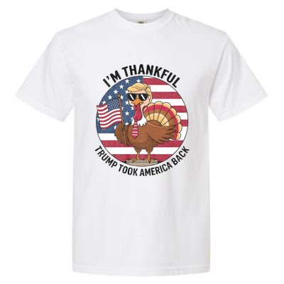 IM Thankful Trump Won 2024 Took American Back Thanksgiving Garment-Dyed Heavyweight T-Shirt