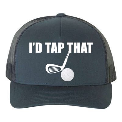 I'd Tap That Funny Golf Ball Tee For Golfing Players Yupoong Adult 5-Panel Trucker Hat