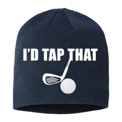 I'd Tap That Funny Golf Ball Tee For Golfing Players Sustainable Beanie