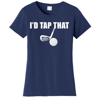 I'd Tap That Funny Golf Ball Tee For Golfing Players Women's T-Shirt