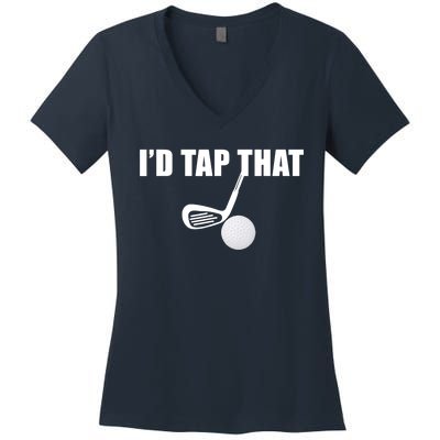 I'd Tap That Funny Golf Ball Tee For Golfing Players Women's V-Neck T-Shirt