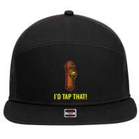 I'd Tap That Funny Firefighter Gifts 7 Panel Mesh Trucker Snapback Hat