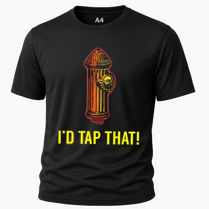 I'd Tap That Funny Firefighter Gifts Cooling Performance Crew T-Shirt