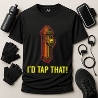 I'd Tap That Funny Firefighter Gifts Cooling Performance Crew T-Shirt