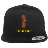 I'd Tap That Funny Firefighter Gifts Flat Bill Trucker Hat