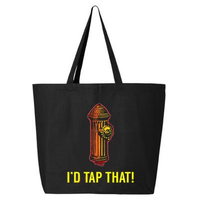 I'd Tap That Funny Firefighter Gifts 25L Jumbo Tote