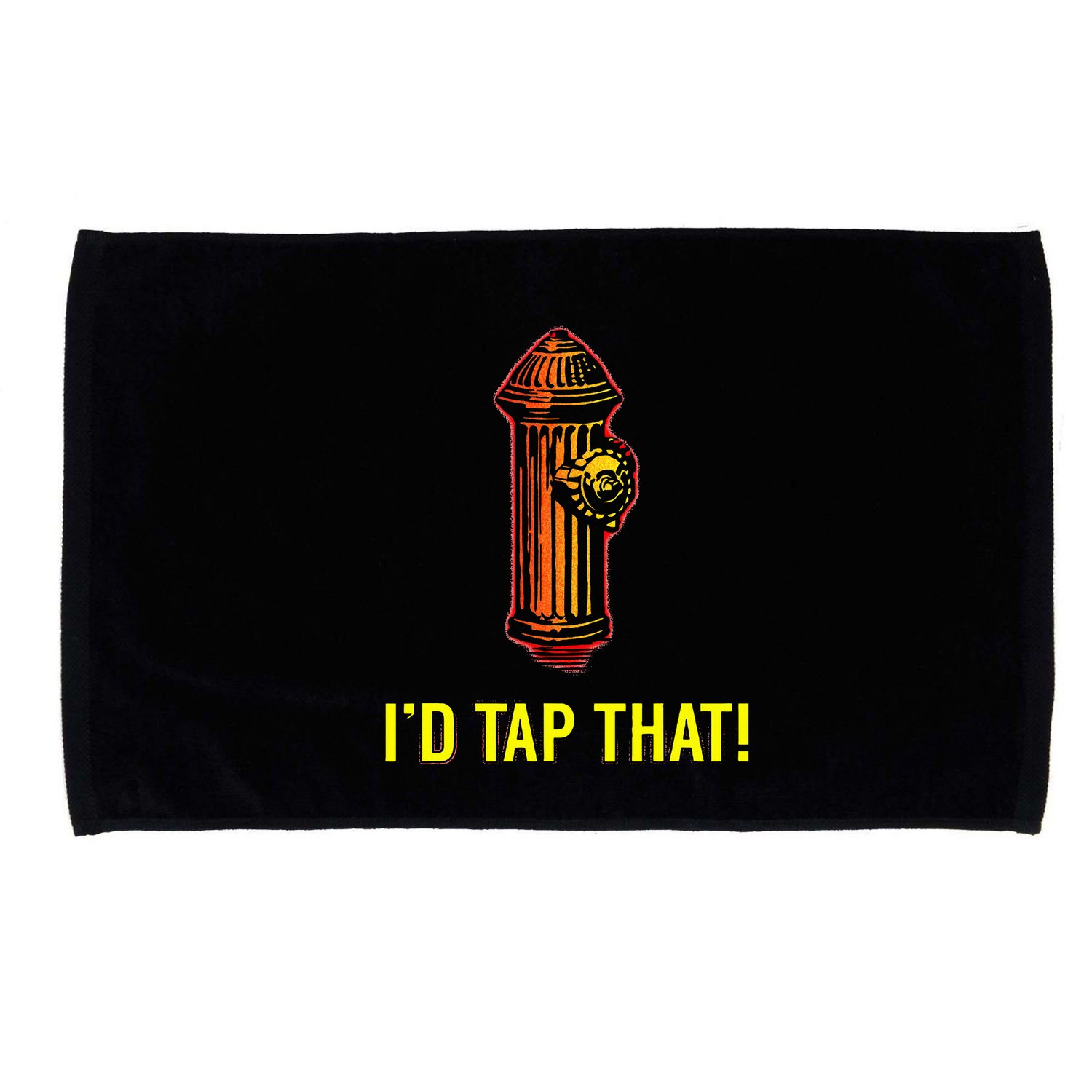 I'd Tap That Funny Firefighter Gifts Microfiber Hand Towel