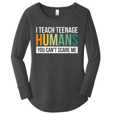 I Teach Teenage Humans You CanT Scare Me Women's Perfect Tri Tunic Long Sleeve Shirt