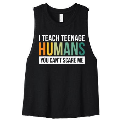 I Teach Teenage Humans You CanT Scare Me Women's Racerback Cropped Tank