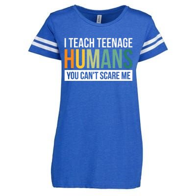 I Teach Teenage Humans You CanT Scare Me Enza Ladies Jersey Football T-Shirt