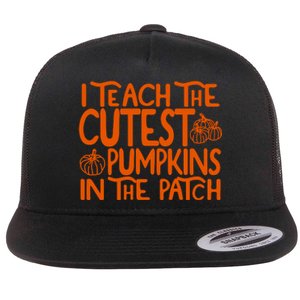 I Teach The Cutest Pumpkins In The Patch Halloween Teacher Flat Bill Trucker Hat