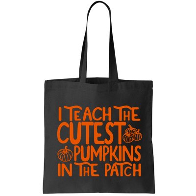 I Teach The Cutest Pumpkins In The Patch Halloween Teacher Bag