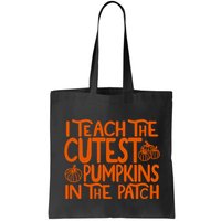 I Teach The Cutest Pumpkins In The Patch Halloween Teacher Bag