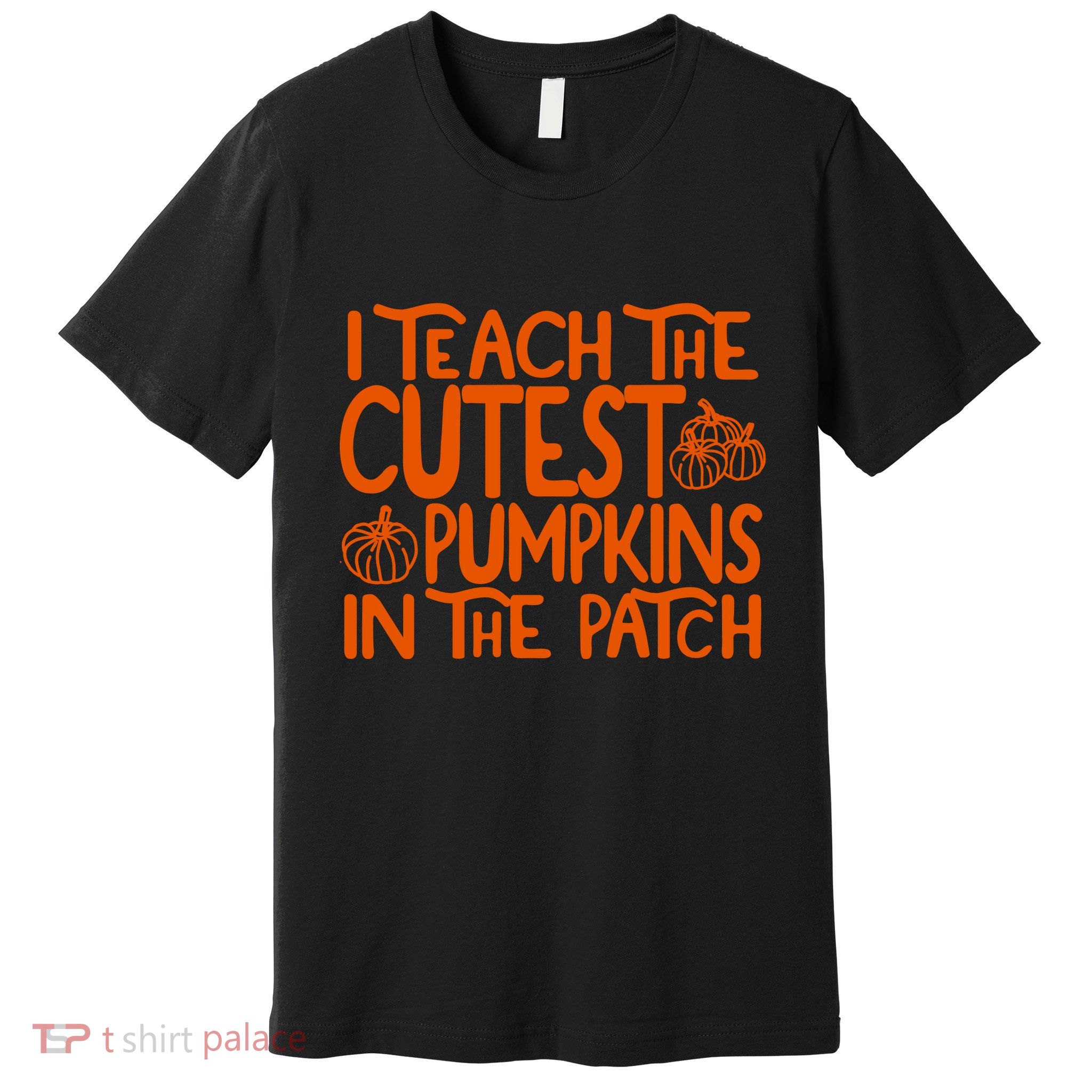 I Teach The Cutest Pumpkins In The Patch Halloween Teacher Premium T-Shirt