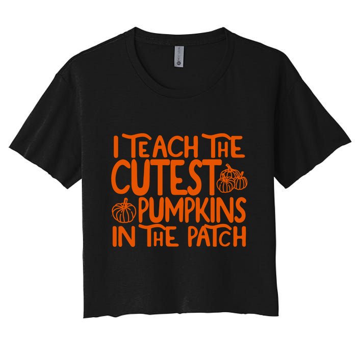 I Teach The Cutest Pumpkins In The Patch Halloween Teacher Crop Top