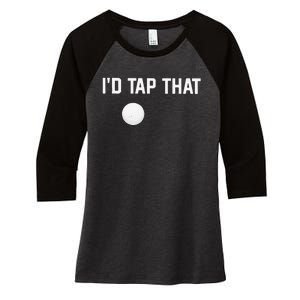 ID Tap That Funny Golf Women's Tri-Blend 3/4-Sleeve Raglan Shirt