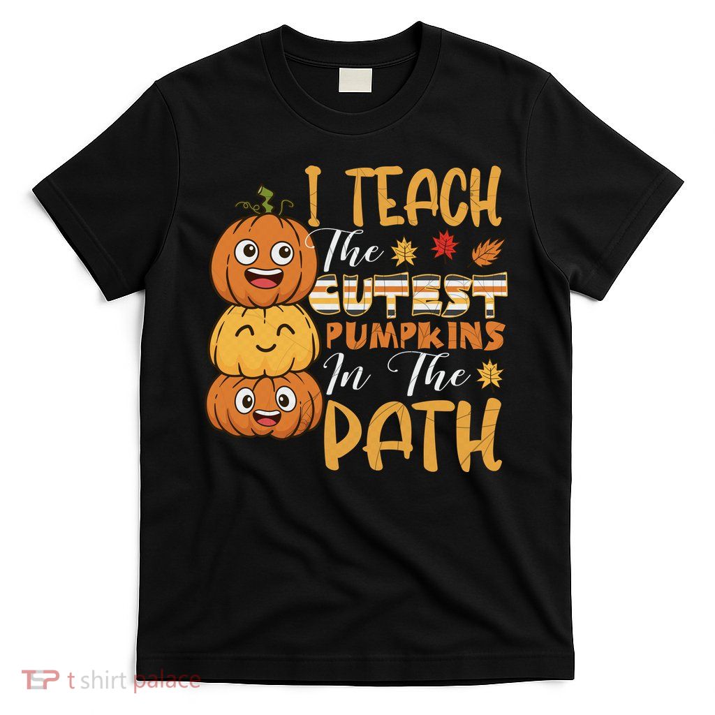 I Teach The Cutest Pumpkins In The Patch Rainbow Girls Boys T-Shirt