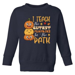 I Teach The Cutest Pumpkins In The Patch Rainbow Girls Boys Toddler Sweatshirt