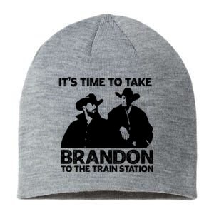 Its Time To Take Brandon To The Train Station Sustainable Beanie