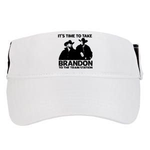 Its Time To Take Brandon To The Train Station Adult Drive Performance Visor