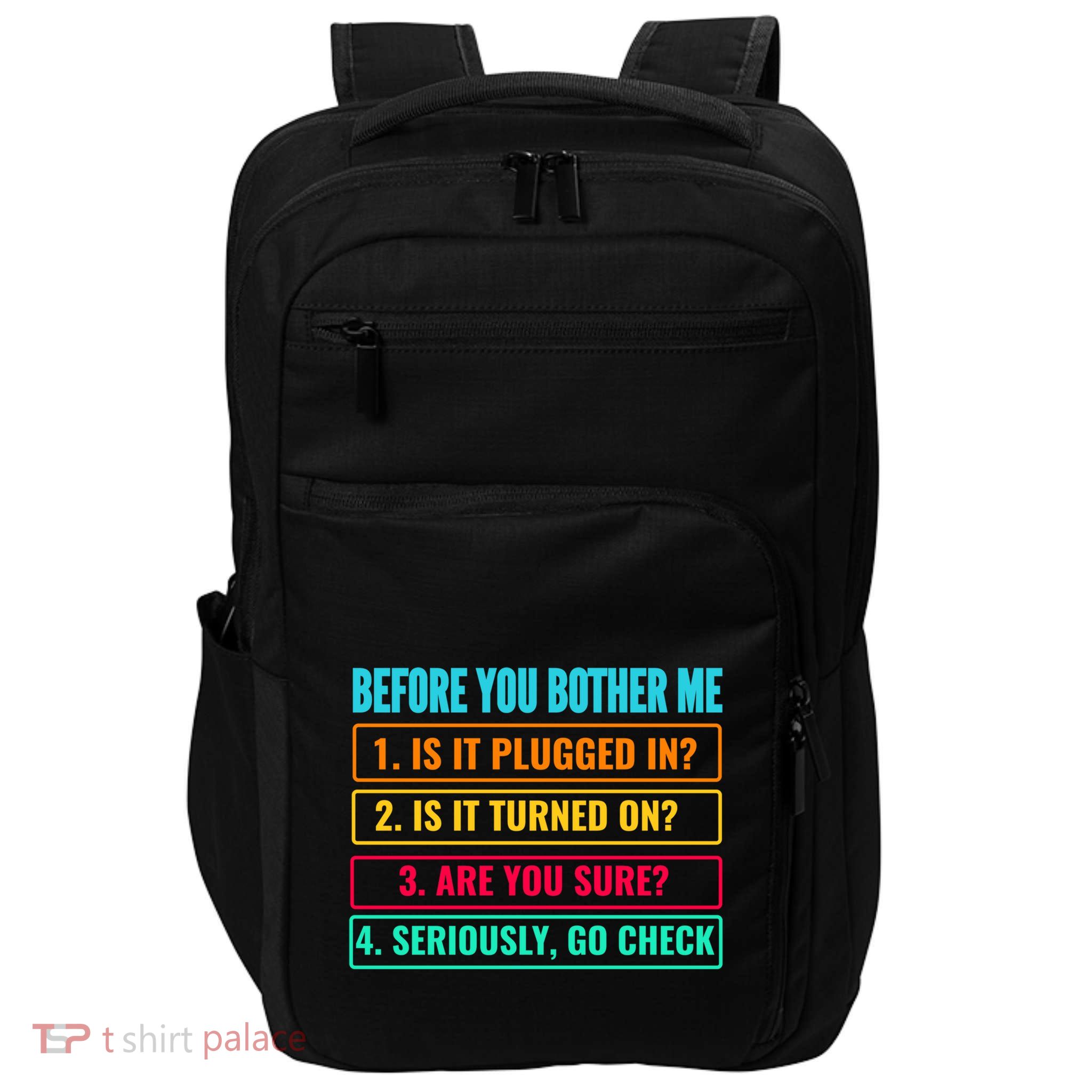 Information Technology Tech Technical Support Funny Saying Gift Impact Tech Backpack