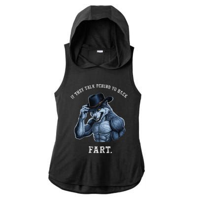 If They Talk Behind Your Back Fart Oddly Specific Meme Ladies PosiCharge Tri-Blend Wicking Draft Hoodie Tank