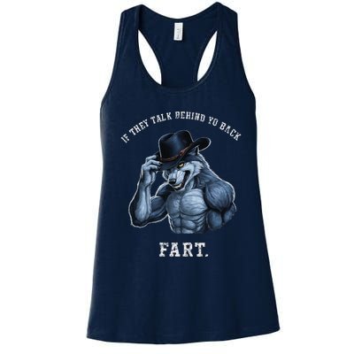 If They Talk Behind Your Back Fart Oddly Specific Meme Women's Racerback Tank