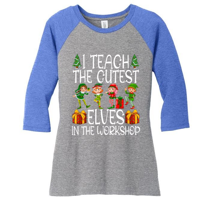 I Teach The Cutest In The Workshop Christmas Teacher Gift Women's Tri-Blend 3/4-Sleeve Raglan Shirt