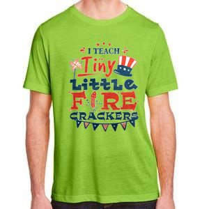 I Teach Tiny Little Firecrackers 4 Th Of July Patriotic Day Gift Adult ChromaSoft Performance T-Shirt