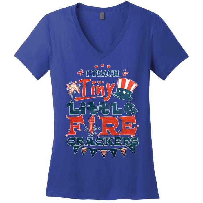 I Teach Tiny Little Firecrackers 4 Th Of July Patriotic Day Gift Women's V-Neck T-Shirt