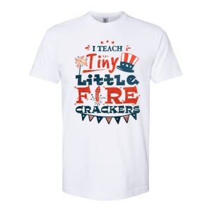 I Teach Tiny Little Firecrackers 4 Th Of July Patriotic Day Gift Softstyle CVC T-Shirt