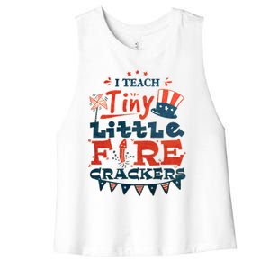 I Teach Tiny Little Firecrackers 4 Th Of July Patriotic Day Gift Women's Racerback Cropped Tank