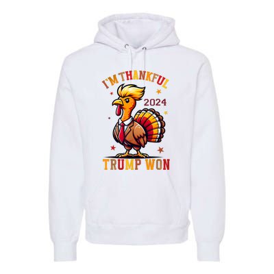 IM Thankful Trump Won 2024 Took American Back Thanksgiving Premium Hoodie