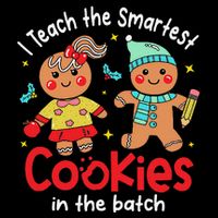 I Teach The Smartest Cookies In The Batch Christmas Teacher Baby Bodysuit