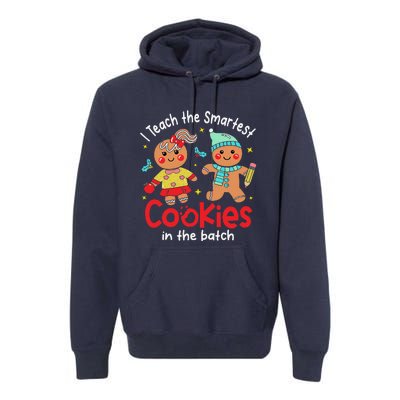 I Teach The Smartest Cookies In The Batch Christmas Teacher Premium Hoodie