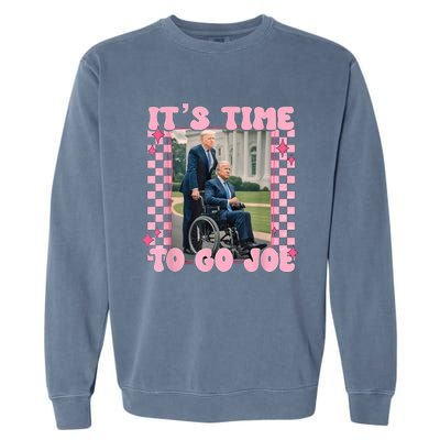 Its Time To Go Joe Funny Trump 2024 Garment-Dyed Sweatshirt