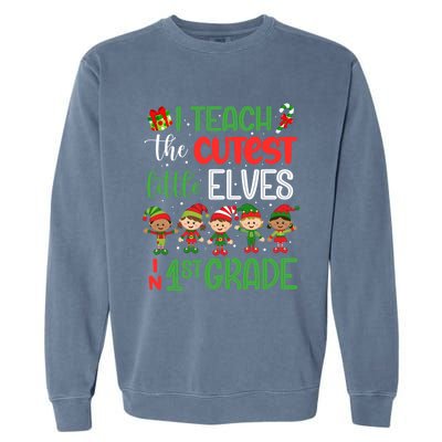 I Teach The Cutest Little Elves 1St Grade Teacher Xmas Great Gift Garment-Dyed Sweatshirt