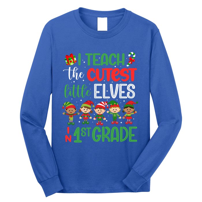 I Teach The Cutest Little Elves 1St Grade Teacher Xmas Great Gift Long Sleeve Shirt