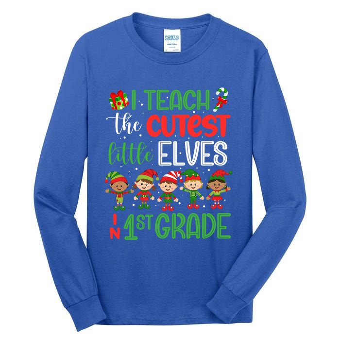 I Teach The Cutest Little Elves 1St Grade Teacher Xmas Great Gift Tall Long Sleeve T-Shirt