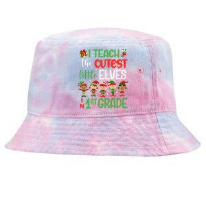 I Teach The Cutest Little Elves 1St Grade Teacher Xmas Great Gift Tie-Dyed Bucket Hat