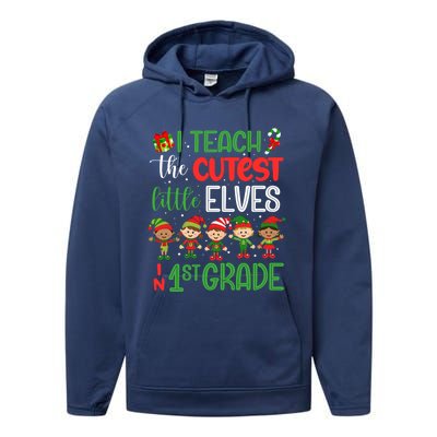 I Teach The Cutest Little Elves 1St Grade Teacher Xmas Great Gift Performance Fleece Hoodie