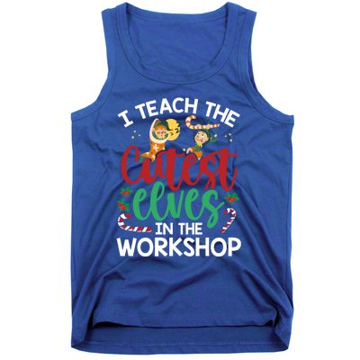 I Teach The Cutest In The Workshop Christmas Teacher Meaningful Gift Tank Top