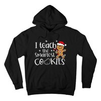 I Teach The Smartest Cookies Christmas Gingerbread Santa Hat Hoodie